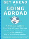 Get Ahead by Going Abroad